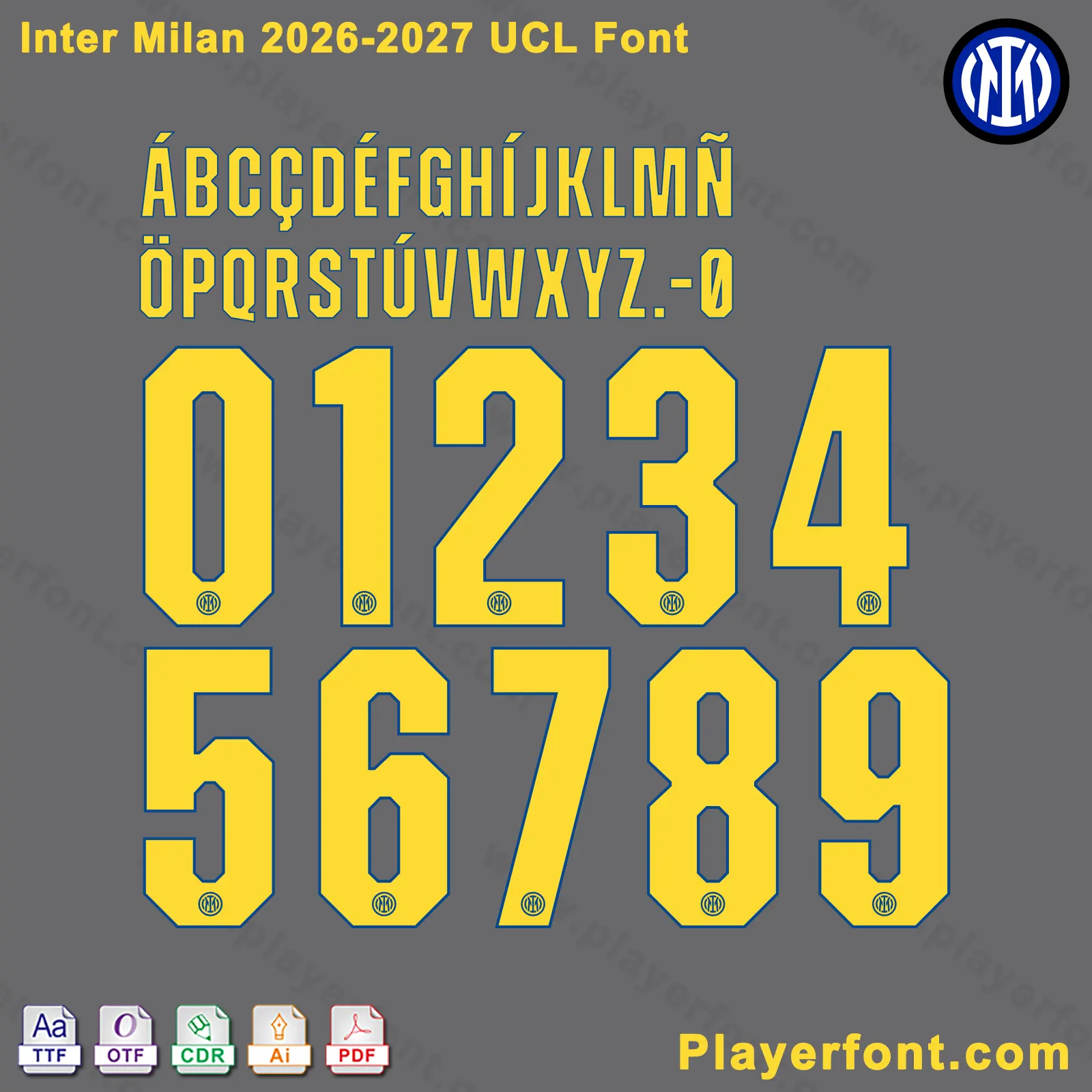 Inter Milan 2026-2027 UCL font jersey numbers and alphabet presentation layout with TTF OTF AI CDR PDF formats by Playerfont over grey background.
